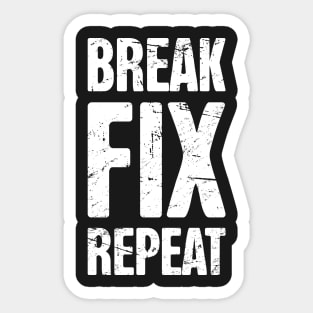 Break – Fix – Repeat – Design for Mechanics Sticker